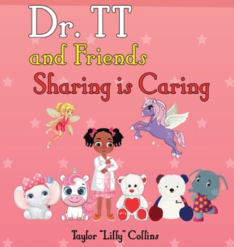 Hardcover Dr. TT and Friends Sharing is Caring [Large Print] Book