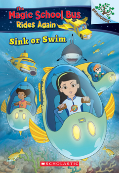 Paperback Sink or Swim: Exploring Schools of Fish: A Branches Book (the Magic School Bus Rides Again): Volume 1 Book