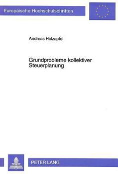 Paperback Grundprobleme Kollektiver Steuerplanung [German] Book