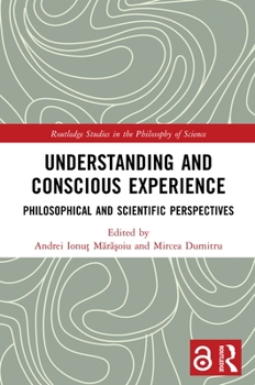 Paperback Understanding and Conscious Experience: Philosophical and Scientific Perspectives Book