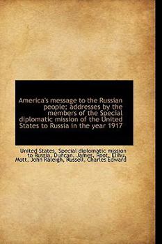 Paperback America's Message to the Russian People; Addresses by the Members of the Special Diplomatic Mission Book