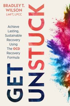 Paperback Get UNStuck: Achieve Lasting, Sustainable Recovery Using The OCD Recovery Formula Book