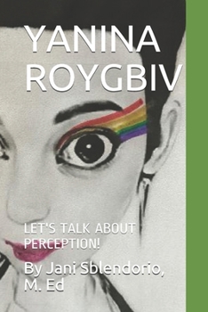 Paperback Yanina Roygbiv: Let's talk about perception! Book