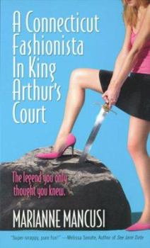 Mass Market Paperback A Connecticut Fashionista in King Arthur's Court Book
