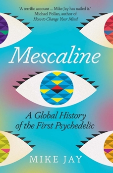 Paperback Mescaline: A Global History of the First Psychedelic Book