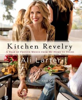 Kitchen Revelry: Fun, Fearless and Festive Ideas to Inspire You to Take a Bite Out of Life