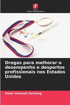 Paperback Drogas para melhorar o desempenho e desportos profissionais nos Estados Unidos [Portuguese] Book