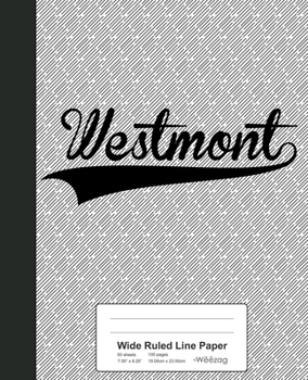 Paperback Wide Ruled Line Paper: WESTMONT Notebook Book