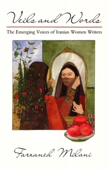 Paperback Veils and Words: The Emerging Voices of Iranian Women Writers Book