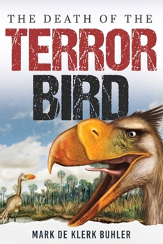 Paperback The Death Of The Terror Bird Book