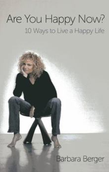 Paperback Are You Happy Now?: 10 Ways to Live a Happy Life Book