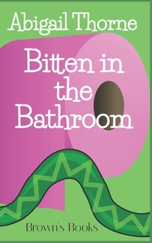 Bitten in the Bathroom (Brown's Books)