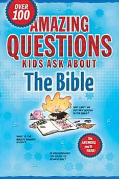 Paperback Amazing Questions Kids Ask about the Bible Book