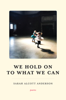 Paperback We Hold on to What We Can Book