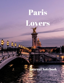 Paris Lovers Journal Notebook: A4 Size with 200 Pages for recording your special events or thoughts. Ideal Gift.  Includes Index Pages, Password ... 2020-2025 both with a Facing Pages for Notes