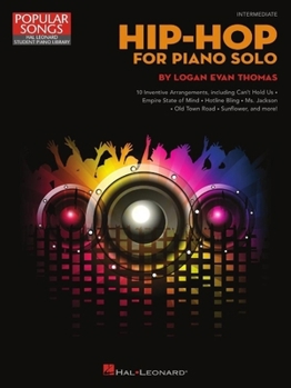 Hip-Hop for Piano Solo: Intermediate-Level Piano Solos