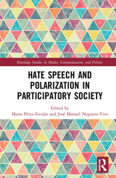 Hardcover Hate Speech and Polarization in Participatory Society Book