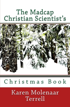 Paperback The Madcap Christian Scientist's Christmas Book