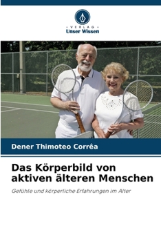Paperback Das Körperbild von aktiven älteren Menschen [German] Book