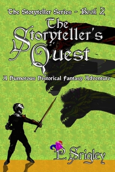 Paperback The Storyteller's Quest: A Humorous Historical Fantasy Adventure Book