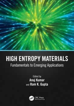 High Entropy Materials : Fundamentals to Emerging Applications
