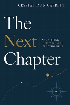 Paperback The Next Chapter: Navigating Life & Wealth in Retirement Book