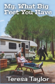 Paperback My, What Big Feet You Have: Glamping Grannies Book 1 Book
