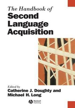 Hardcover The Handbook of Second Language Acquisition (Blackwell Handbooks in Linguistics) Book
