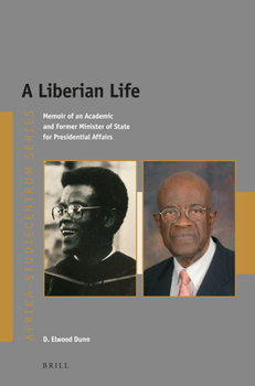 Paperback A Liberian Life: Memoir of an Academic and Former Minister of State for Presidential Affairs Book