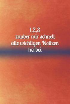 1,2,3 zauber mir schnell alle wichtigen Notizen herbei: M�dchen - Pubert�t - Frau - Familie - Notizbuch - Liebe - Tagebuch - Freundebuch - Junge - Mann