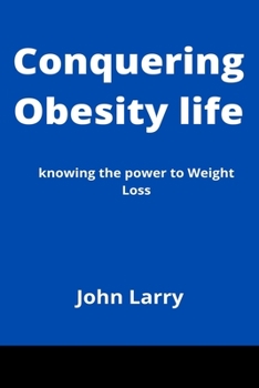 Paperback Conquering Obesity life: knowing the power to Weight Loss Book