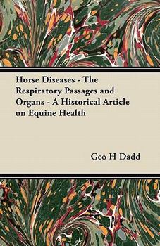 Paperback Horse Diseases - The Respiratory Passages and Organs - A Historical Article on Equine Health Book