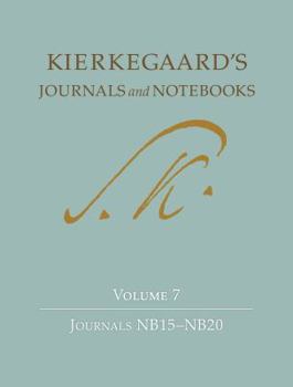 Hardcover Kierkegaard's Journals and Notebooks, Volume 7: Journals Nb15-Nb20 Book