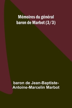 Paperback Mémoires du général baron de Marbot (3/3) [French] Book