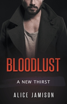 Paperback Bloodlust A New Thirst Book