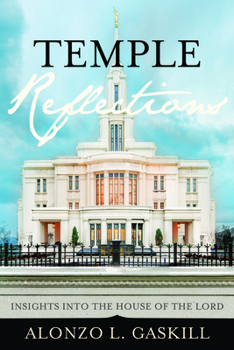 Hardcover Temple Reflections: Insights Into the House of the Lord Book