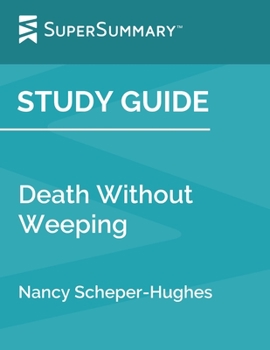 Study Guide: Death Without Weeping by Nancy Scheper-Hughes