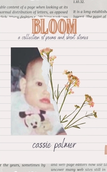 Paperback bloom: a collection of poems and short stories Book