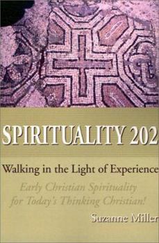 Paperback Spirituality 202: Walking in the Light of Experience Book
