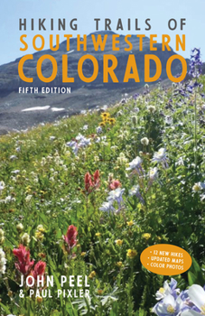 Paperback Hiking Trails of Southwestern Colorado, Fifth Edition Book