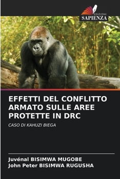 Paperback Effetti del Conflitto Armato Sulle Aree Protette in Drc [Italian] Book