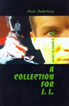Paperback A Collection for J. L.: A Novel of Crisis Book