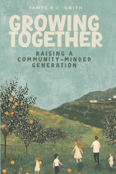 Growing Together: Raising a Community-Minded Generation