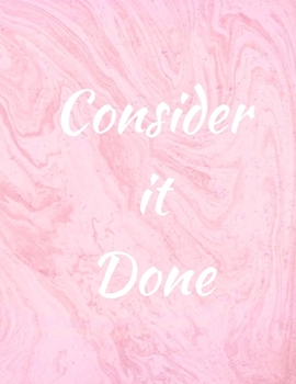 Paperback Consider It Done: 2019-2020 Marble Planner Notebook. Weekly And Monthly Agenda Schedule and Organizer with Space for Notes. Perfect for Book