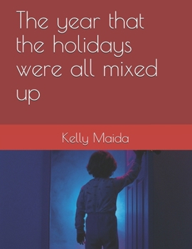 Paperback The year that the holidays were all mixed up Book