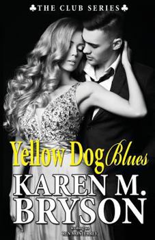 Yellow Dog Blues - Book #5 of the Club