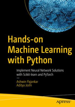 Paperback Hands-On Machine Learning with Python: Implement Neural Network Solutions with Scikit-Learn and Pytorch Book