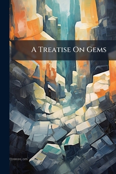 Paperback A Treatise On Gems Book