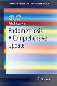 Endometriosis: A Comprehensive Update