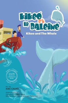 Paperback Kikeo et la Baleine - Édition Bilingue Français - Anglais: Dual Language Books for Children. Bilingual English - French [French] Book